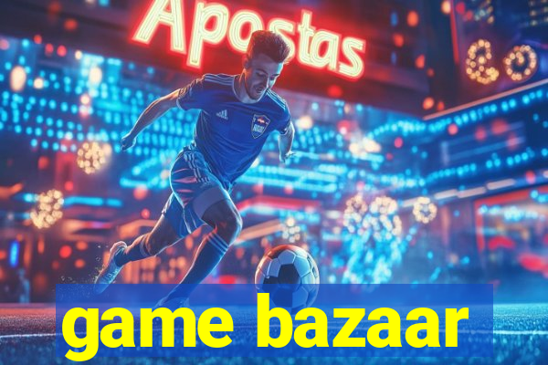 game bazaar